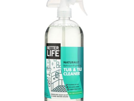 Better Life Cleaner - Tub & Tile - 32 Oz Fashion