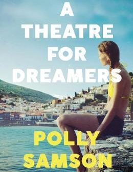 Polly Samson: A Theatre for Dreamers [2020] paperback Online Sale