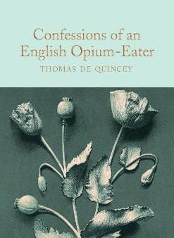 Quincey Thomas De: Confessions of an English Opium-Eater [2019] hardback Fashion