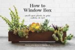 Chantal Aida Gordon: How to Window Box [2018] hardback Online now