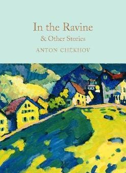 Anton Chekhov: In the Ravine & Other Stories [2019] hardback Online Hot Sale