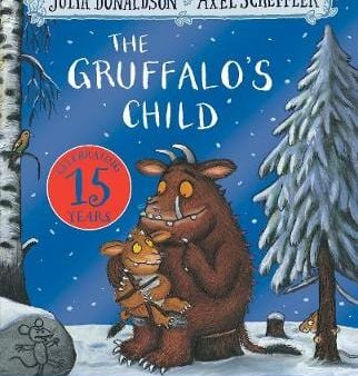 Julia Donaldson: The Gruffalo s Child 15th Anniversary Edition [2019] paperback For Cheap