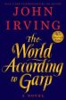 John Irving: The World According to Garp [2018] hardback For Cheap