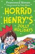 Francesca Simon: HORRID HENRYS JOLLY HOLIDAYS Z16 [2017] paperback Supply