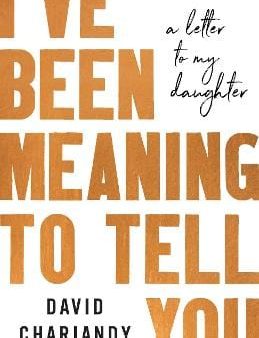 David Chariandy: I ve Been Meaning to Tell You [2019] hardback on Sale