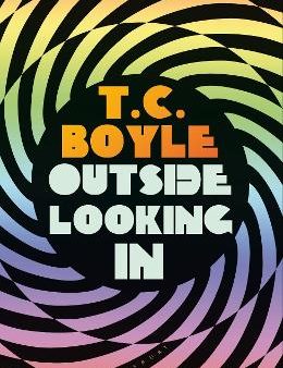 T C Boyle: Outside Looking In [2019] hardback Discount