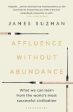 James Suzman: Affluence Without Abundance [2019] paperback on Sale